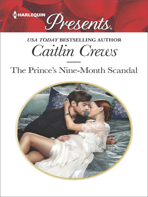 Title details for The Prince's Nine-Month Scandal by Caitlin Crews - Available